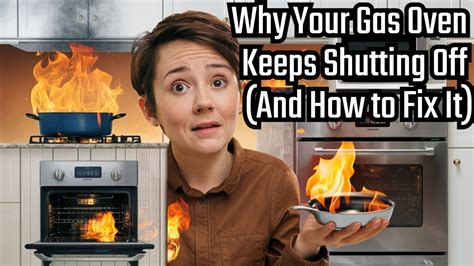 gas oven keeps turning off while cooking